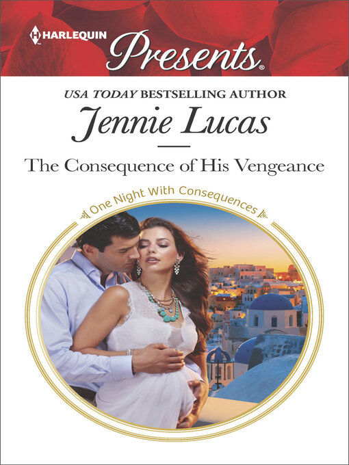Title details for The Consequence of His Vengeance by Jennie Lucas - Wait list